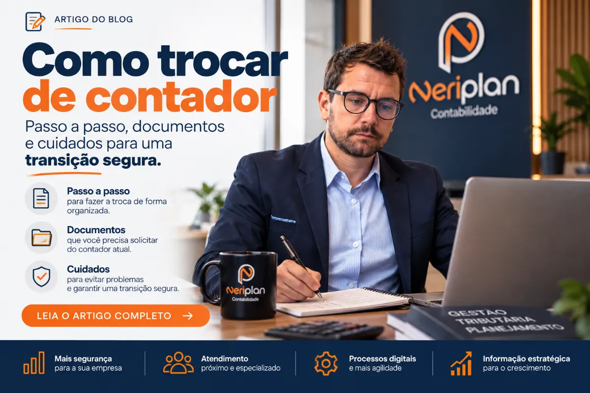 Como trocar de contador: passo a passo, documentos e cuidados – Neriplan Contabilidade, Passa Quatro/MG